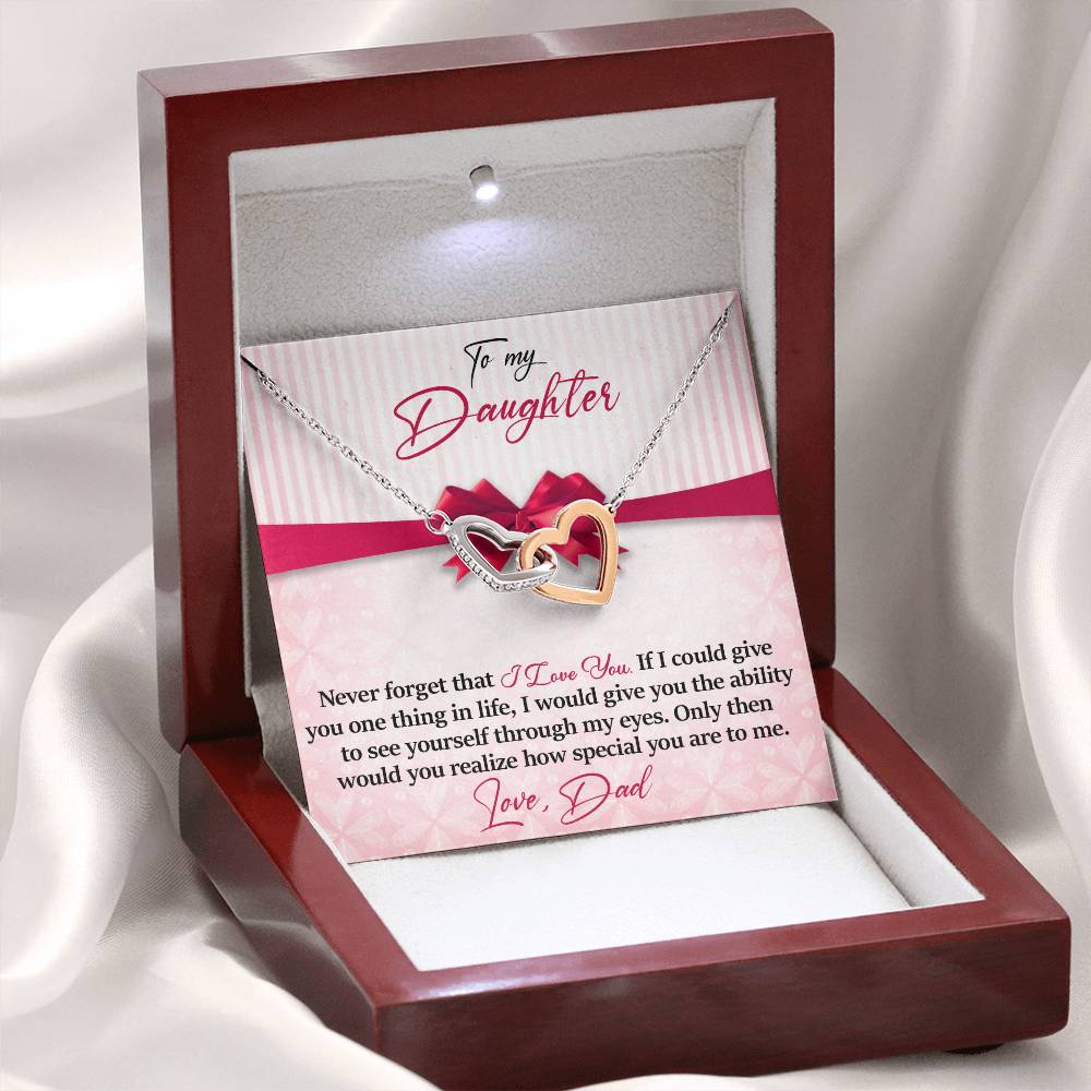 Daughter - Never Forget That - I Love You - Love Dad - INCLUDES FREE SHIPPING