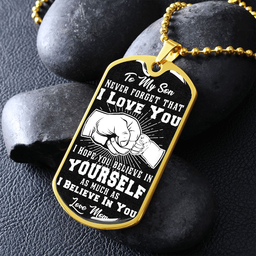 Son - I Believe in You - Love Mom