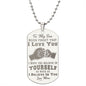 Son - I Believe in You - Love Mom - Engraved Dog Tag Necklace